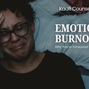 Emotional Burnout: Why You’re Exhausted Even After